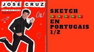 SKETCH en PORTUGAIS 🇵🇹 12  JOSÉ CRUZ [upl. by Binny]