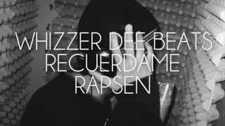 Recuérdame  Rapsen WhizzerDeeBeats [upl. by Atilek]