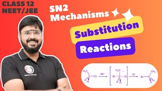 Bimolecular Substitutions SN2 Reactions  SN2 Mechanism Organic Chemistry  NEETJEE [upl. by Sibie]