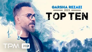 Garsha Rezaei Top 10 2023  میکس بهترین آهنگ های گرشا رضایی در سال 2023 [upl. by Elsie]