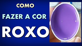 Como fazer a cor Roxo  Mistura de cores [upl. by Ciardap]