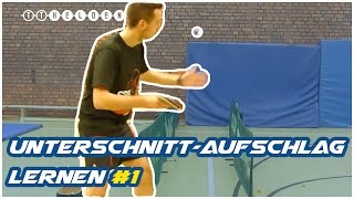 Unterschnitt Aufschlag lernen 1  Methodische Reihe  Tischtennis Helden [upl. by Evol]