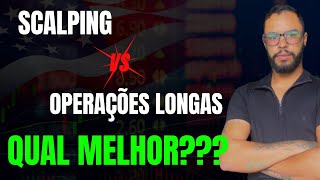 Scalping Vs Operações Longas [upl. by Cirtap]