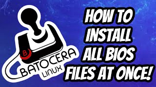 How To Install BIOS Files On Batocera All At Once  Easiest Way To Setup Each Emulator  Collection [upl. by Onateag958]