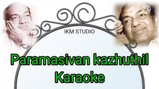 Paramasivan kazhuthil irunthu Tamil Karaoke paramasivankazhuthil tamilkaraoke Kannadasan [upl. by Hanikahs74]