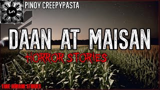 Daan at Maisan Horror Stories  True Horror Stories  Pinoy Creepypasta [upl. by Nnaarual]