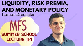 Itamar Drechsler Wharton on Monetary Policy Risk Premia Liquidity Lecture 4 Macro Finance SS [upl. by Nagirrek]