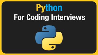 Python for Coding Interviews  Everything you need to Know [upl. by Davidoff]