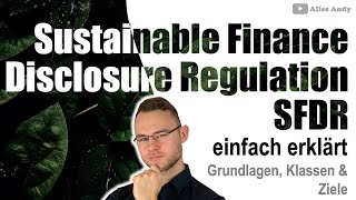 Sustainable Finance Disclosure Regulation SFDR erklärt [upl. by Yetnom]