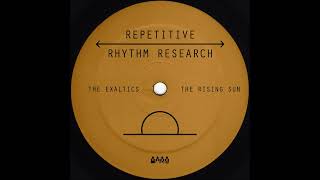 The Exaltics  Rising Sun Alden Tyrell amp Serge Remix RRR010 [upl. by Martinelli]