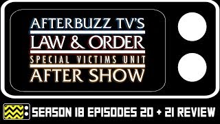 Law amp Order SVU Season 18 Episodes 20 amp 21 Review amp After Show  AfterBuzz TV [upl. by Nauqed837]