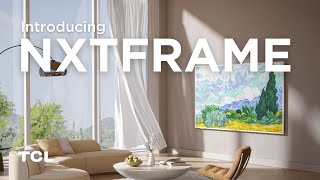 Introducing the TCL NXTFRAME TV [upl. by Godber]