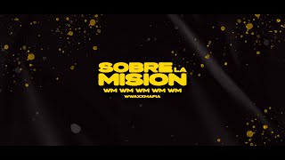 WM  SOBRE LA MISION Video Oficial [upl. by Tzong766]