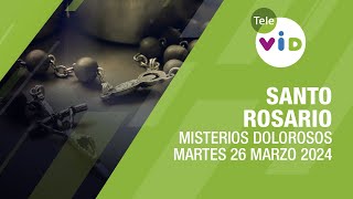 Santo Rosario de hoy Martes 26 Marzo de 2024 📿 Misterios Dolorosos TeleVID SantoRosario [upl. by Aynekat444]