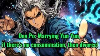 Dou Po Marrying Yun Yun if theres no consummation then divorce [upl. by Tlaw]