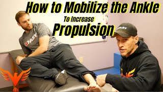 How to Mobilize the Ankle to Increase Propulsion  Capture Pronation and Dorsiflexion [upl. by Sears]