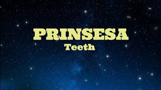 PRINSESA  Teeth HD KARAOKE [upl. by Lathe]