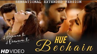 HUE BECHAIN Extended Version  Ek Haseena Thi Ek Deewana Tha  Nadeem  Palak Muchhal  Yasser Desai [upl. by Enailuj144]