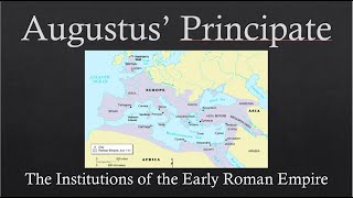 Augustus Principate The Institutions of the Early Roman Empire [upl. by Snahc]