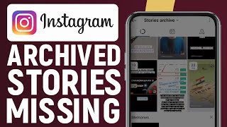 How To Fix Archived Stories Missing Not Working On Instagram  Full Guide [upl. by Constance]