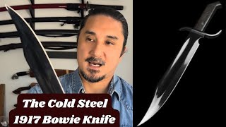 Discover the Cold Steel 1917 Bowie Knife  Jim Bowie  Bill Bagwell [upl. by Annavahs115]