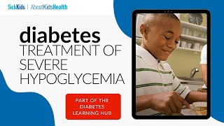 When and how to use glucagon Treatment of severe hypoglycemia  AboutKidsHealth at SickKids [upl. by Leamaj]