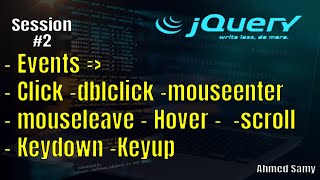 JQuery sess 2  Events  Clickdblclickmouseenter mouseleave Hover  scroll Keydown Keyup [upl. by Pearman]