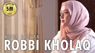 ROBBI KHOLAQ  SHOLAWAT   NISSA SABYAN [upl. by Kcirtemed]