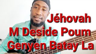 Jéhovah M Deside Poum Genyen Batay La [upl. by Rumit]