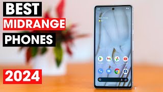 Best Midrange Phone 2024  Top 5 Best Midrange Phones You Should Buy in 2024 [upl. by Kcyrred357]