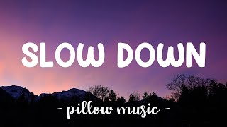 Slow Down  Selena Gomez Lyrics 🎵 [upl. by Greenebaum]