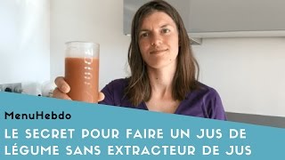 Comment faire un jus de légume sans extracteur de jus [upl. by Kleiman]