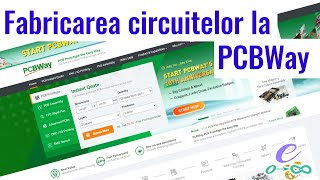 Fabricarea circuitelor la PCBWay [upl. by Kraft]