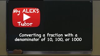 Converting a Fraction with a Denominator of 10 100 or 1000 [upl. by Dorelle20]