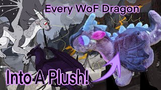 Making Every WoF Dragon into a Plush Part 12 [upl. by Aenil]