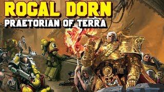 The Primarchs Rogal Dorn Lore  The Praetorian of Terra Imperial Fists  Warhammer 40000 [upl. by Berrie]