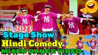 Hindi Comedy Dance  Agagroup  Mixed Dance Video 2023  Stage Show Dance  Boy3idiot [upl. by Loughlin]