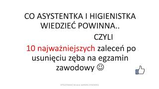 Zalecenia po usunięciu zęba  czyli co na egzamin asystentka stom wiedzieć powinna [upl. by Giffie]