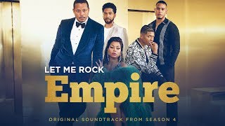 Let Me Rock Full Song  Season 4  EMPIRE [upl. by Silsby]