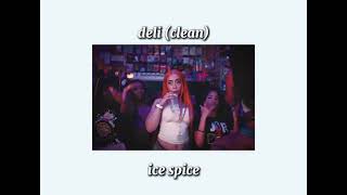 Ice spice deli clean full version ￼ [upl. by Syst]