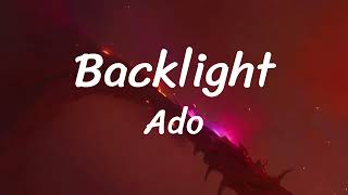 Backlight  Ado  Lyrics [upl. by Ojibbob]