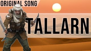 Tallarn  Original Song [upl. by Yenatirb]