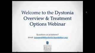 Dystonia Overview amp Treatments Webinar [upl. by Eenahs]