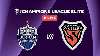 LIVE 🔴 Buriram United THA  FC Pohang Steelers KOR  AFC Champions League Elite™ [upl. by Krahling]