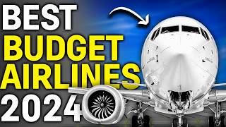 Top 5 BEST BUDGET AIRLINES in the World in 2024 [upl. by Ylrrad478]