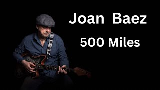 Joan Baez  500 Miles acoustic cover [upl. by Dari]