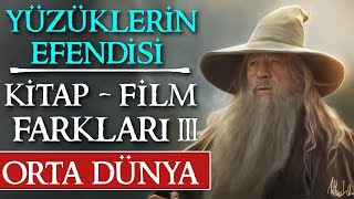 YÜZÜKLERİN EFENDİSİ FİLM  KİTAP FARKLARI III  Elfler Miğfer Dibine Gelmedi [upl. by Rosario]