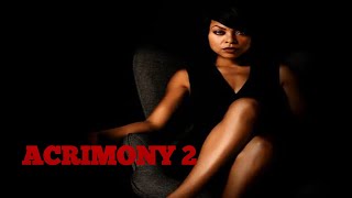 Acrimony 2 Full Movie Review  Taraji P Henson  Lyriq Bent [upl. by Tesler]