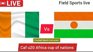 🔴 LIVE  ivory coast u20 vs niger u20 Live Caf u20 Africa cup of nations qualification live Score [upl. by Eenhpad]