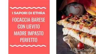 FOCACCIA BARESE CON LIEVITO MADRE IMPASTO PERFETTO [upl. by Ecirtaed]